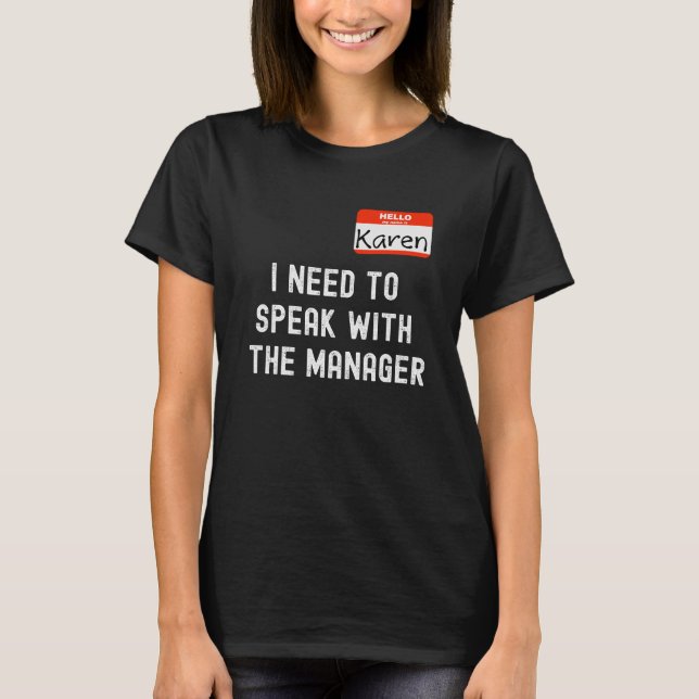 Camiseta Funny Karen I Need to Speak With the Manager (Frente)