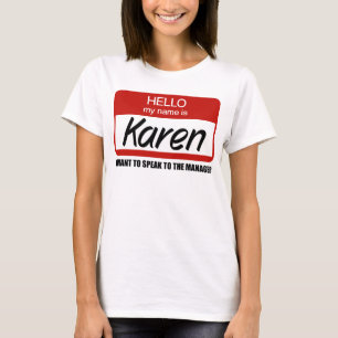 Camiseta Funny Karen Name Crachá fala com o Gerente T-Shirt