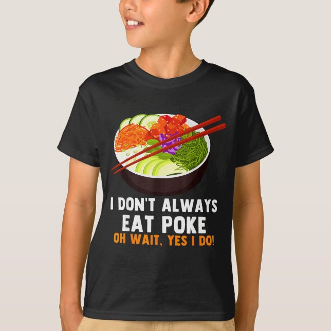 Camiseta Funny Ke Bowl Quotes Traditional Hawaiian Food Lov (Frente)