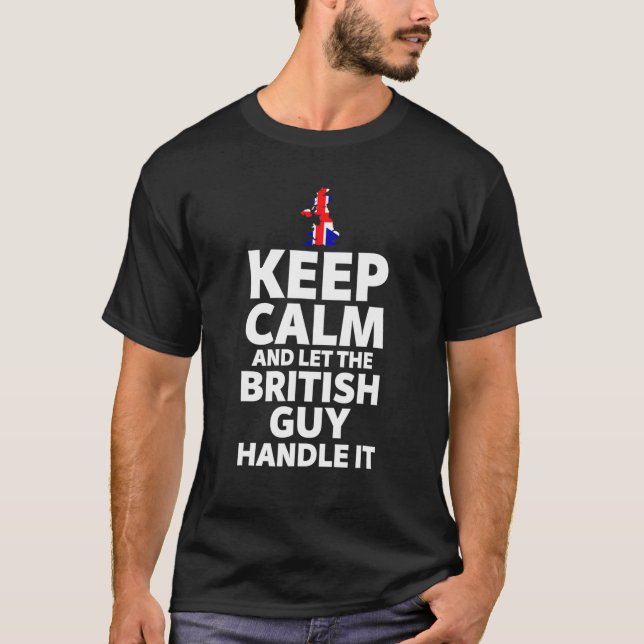Camiseta Funny Keep Calm And Let The British Guy Handle It (Frente)