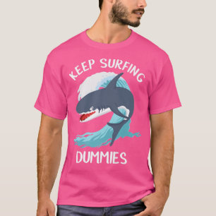 Camiseta Funny Keep Surfing Dummies Sharks