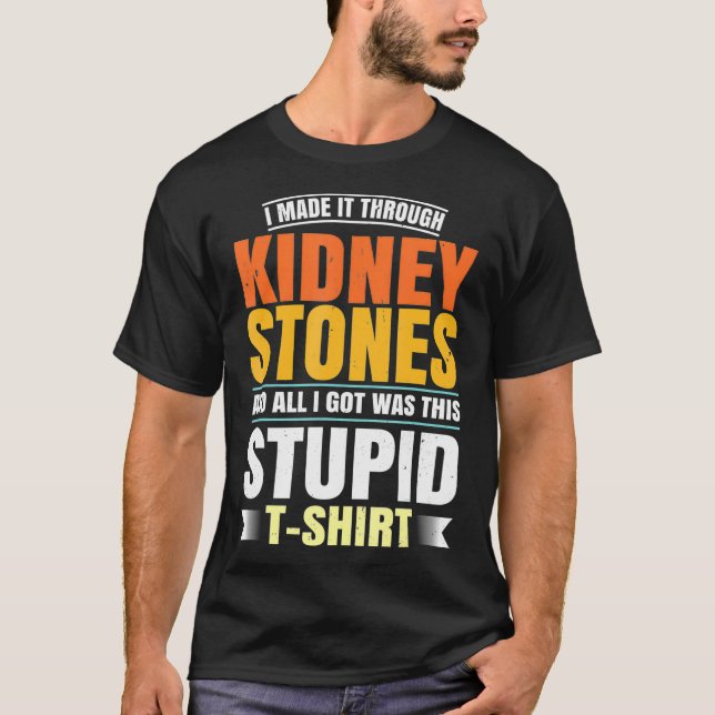 Camiseta Funny Kidney Stones Cirurgia Sobrevivência Recuper (Frente)