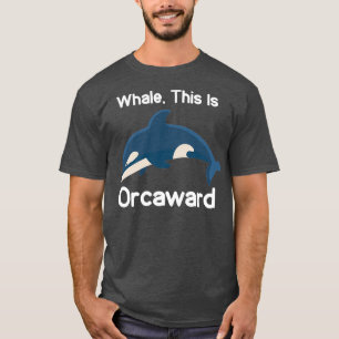 Camiseta Funny Killer Whale Orca This Is Orcaward Sea Creat