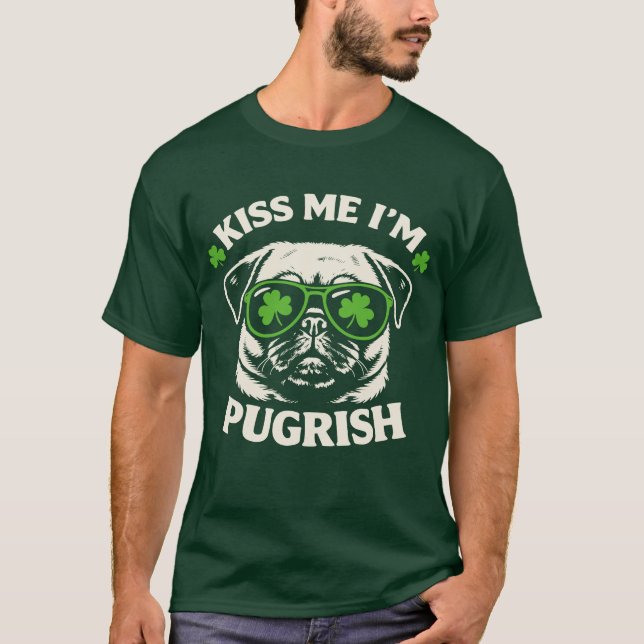 Camiseta Funny Kiss Me I'm Pugrish St. Patrick's Day Dog (Frente)
