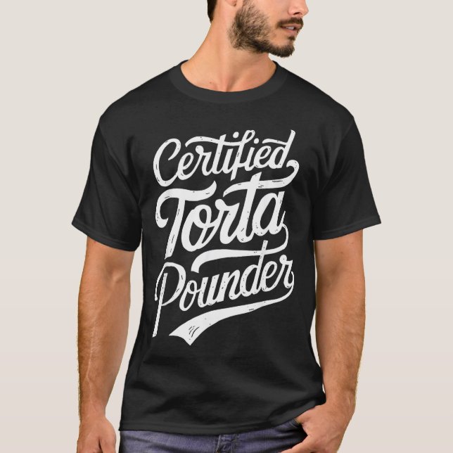 Camiseta Funny Latino Certified Torta Under Mexican Sarcast (Frente)