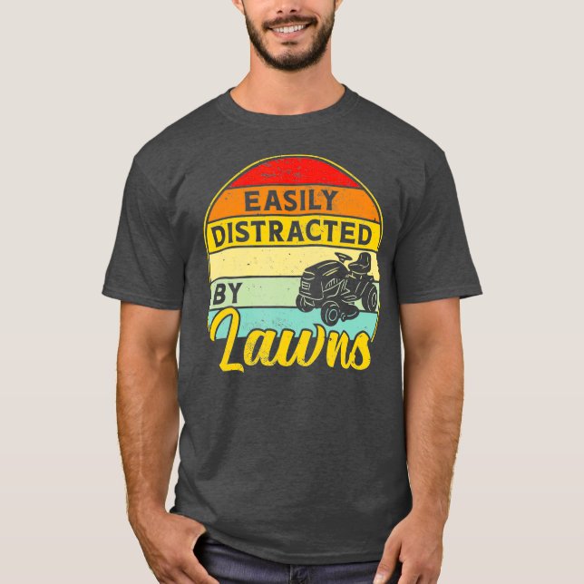 Camiseta Funny Lawn Mower Mears Distraído Por Trabalho De A (Frente)