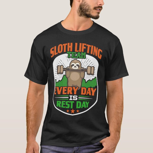 Camiseta Funny Lazy Sloth Lifting Team  Every day is rest d (Frente)
