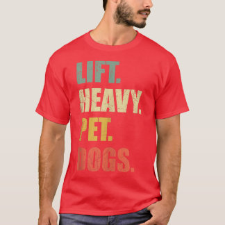 Camiseta Funny Lift Heavy Pet Dogs Gym Fitness Weight Lifti