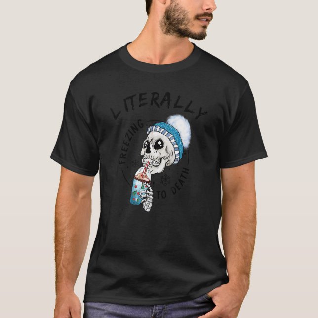 Camiseta Funny Literally Freezing To Death Skull With Cold  (Frente)