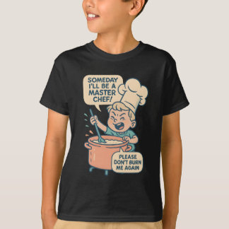 Camiseta Funny Little Chef Cartoon Shirt - “Someday I’ll Be