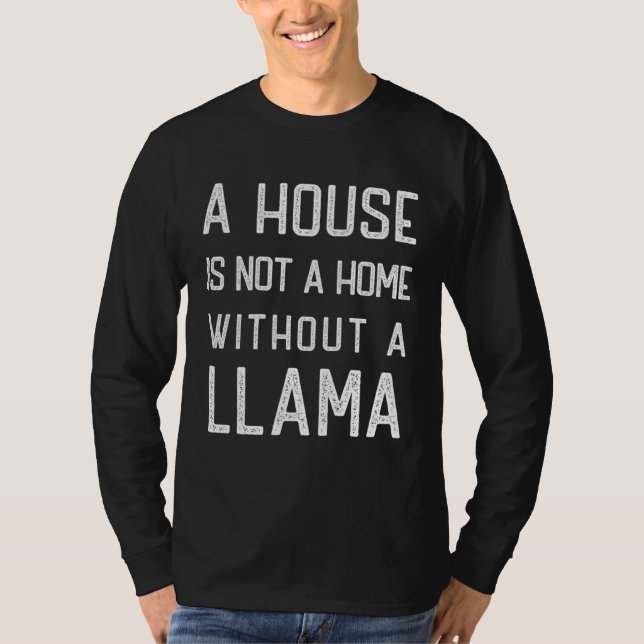 Camiseta Funny Llama Theme Lover A house is not a home with (Frente)