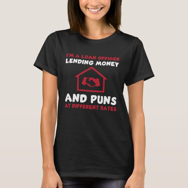 Camiseta Funny Loan Officer Quote Credit Score (Frente)