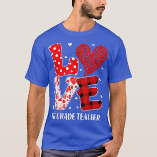Camiseta Funny Love 1st Grade Teacher Students Heart Valent