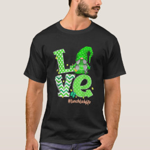 Camiseta Funny LOVE Gnome Lunch Lady Cafeteria Staff St Pat
