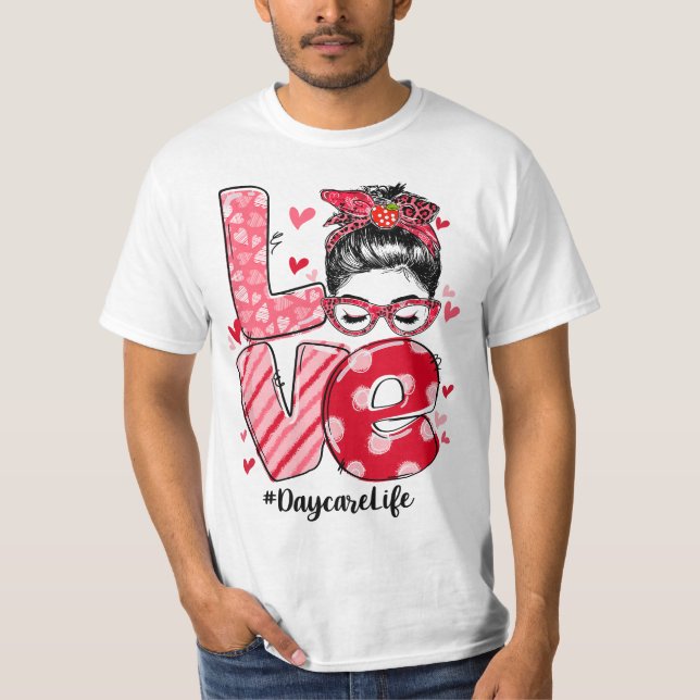 Camiseta Funny Love Messy Bun Daycare Teacher Valentines Da (Frente)
