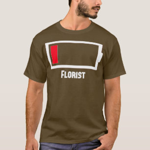 Camiseta Funny Low Battery Occupation Work Florist