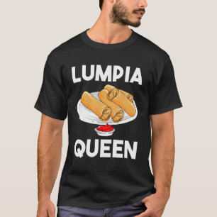 Camiseta Funny Lumpia Queen Gift Para Comida Filipina Lover