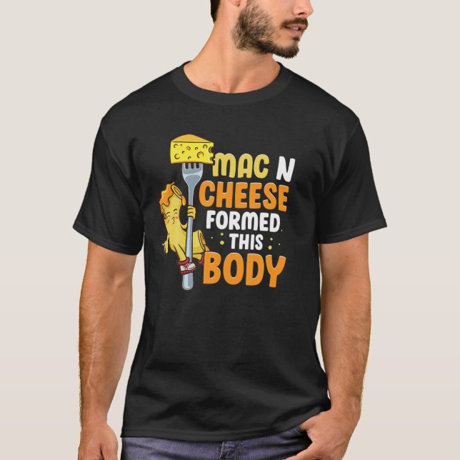Camiseta Funny Mac N Cheese Formed This Body Cute Kawaii Fo (Frente)