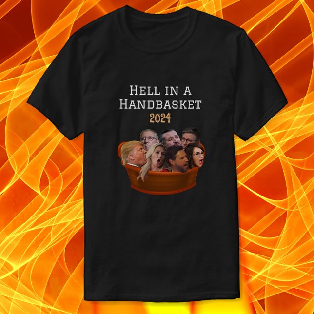 Camiseta Funny MAGA Republican Hell in a Handbasket 2024-25 (Criador carregado)