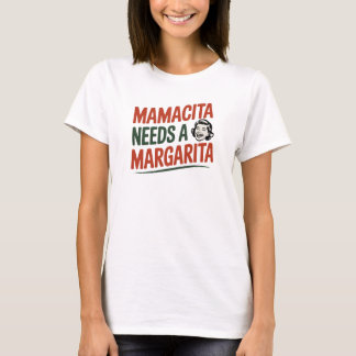 Camiseta Funny Mamacita Needs A Margarita Quote