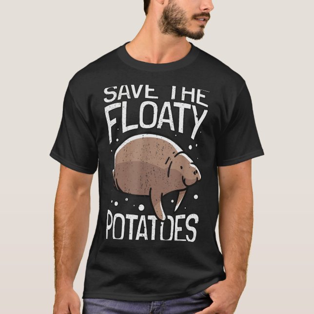 Camiseta Funny Manatee I Save The Floaty Tatoes I Manatee  (Frente)