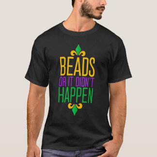 Camiseta Funny Mardi Gras Beads Or It Didn't Happen Women M