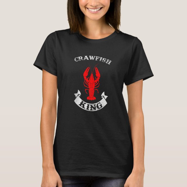 Camiseta Funny Mardi Gras Cajun Saying Crawfish King Crawfi (Frente)