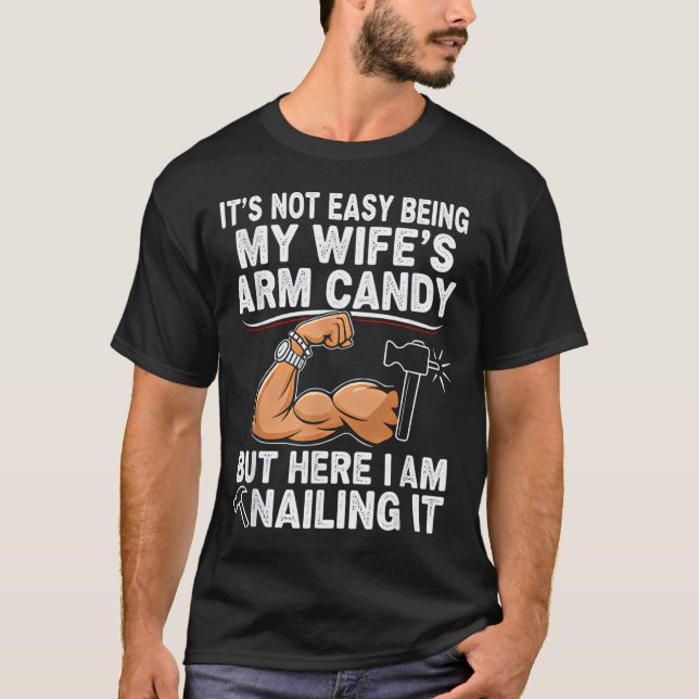 Camiseta Funny Married Dad Husband Arm Candy Quote Humor 27 (Frente)