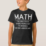 Camiseta Funny Math science school nerd<br><div class="desc">Funny Math science school nerd T-Shirt for a humorous boy. Schoolboys,  students,  learners will love this hilarious tee</div>