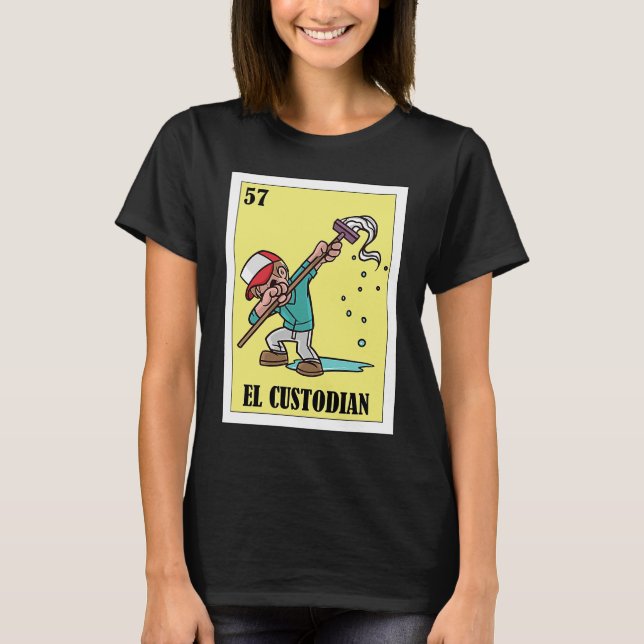 Camiseta Funny Mexican for Janitors  El Custodian (Frente)