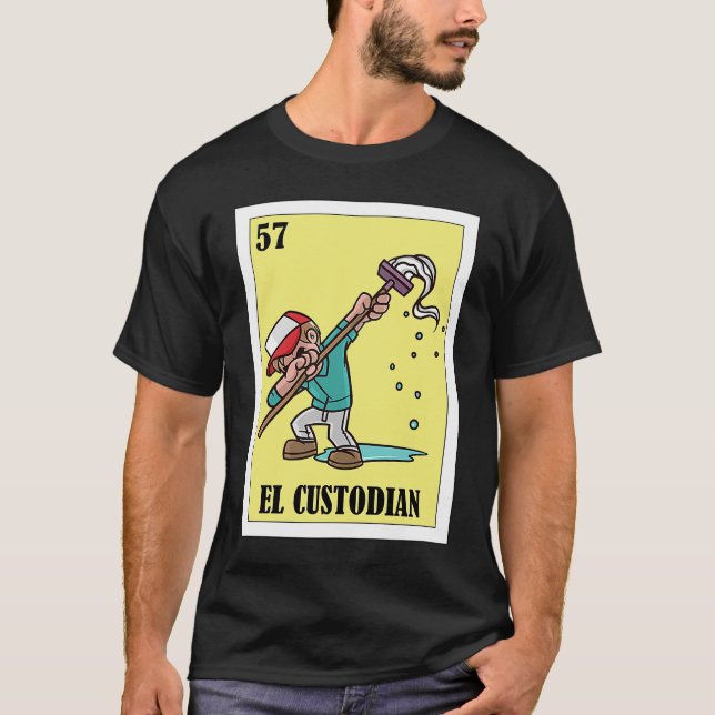 Camiseta Funny Mexican for Janitors  El Custodian (Frente)