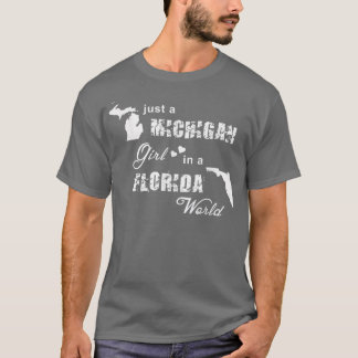 Camiseta Funny Michigan s Just a Michigan girl in a Florida