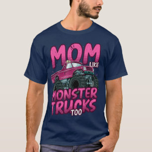 Camiseta Funny Mom Like Monster Truck Too