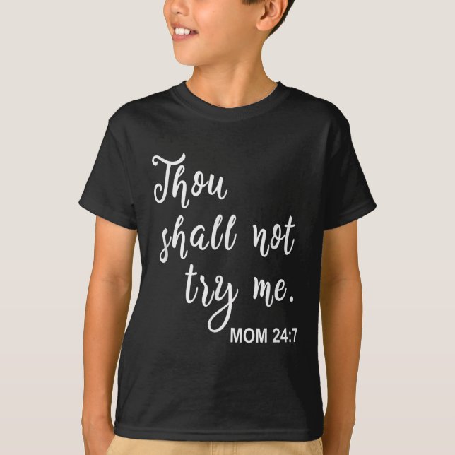 Camiseta Funny Mom Quote Thou Shall Not Try Me Mother's Day (Frente)