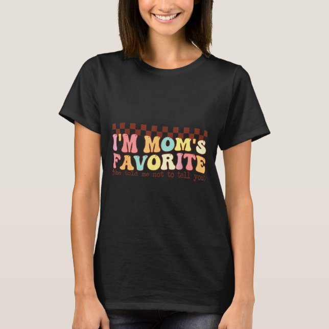 Camiseta Funny Moms Favorite Child Son Daughter I'm Mom's F (Frente)
