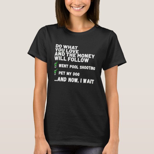 Camiseta Funny Money Will Follow Christian Prayed Went Pool (Frente)