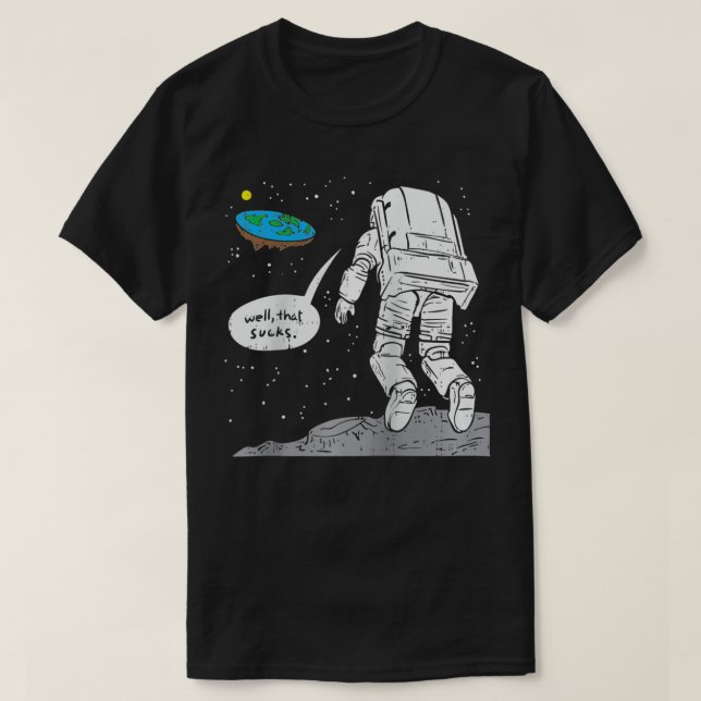 Camiseta Funny Moon Landing, Flat Earth, That Sucks, Space  (Frente do Design)