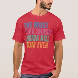 Camiseta Funny Mothers Day Skibidi Rizz Momrendy Sigma Mom 