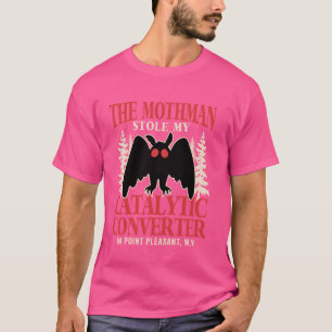 Camiseta Funny Mothman Roubou Meu Catalisador Conversor Mot