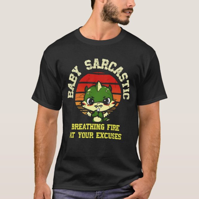 Camiseta Funny Motivational Dragon - Burn Your Excuses  (Frente)