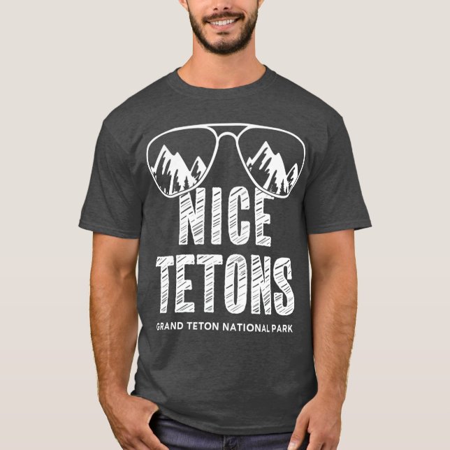 Camiseta Funny Mountain Nice Tetons Grand Teton National (Frente)