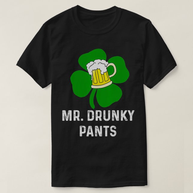 Camiseta Funny Mr Drunky Pants St Patricks Day Beer Lover C (Frente do Design)