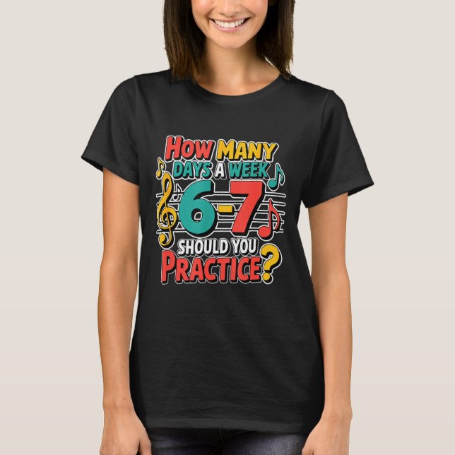 Camiseta Funny Music Band Teacher Quote 6 7 Practice Meme S (Frente)