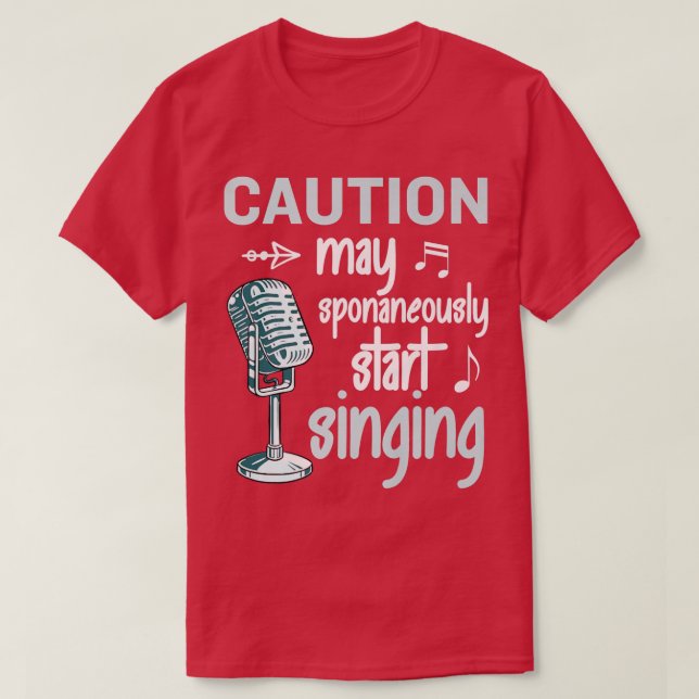 Camiseta Funny Music Lover Singer Caution I May Start Singi (Frente do Design)