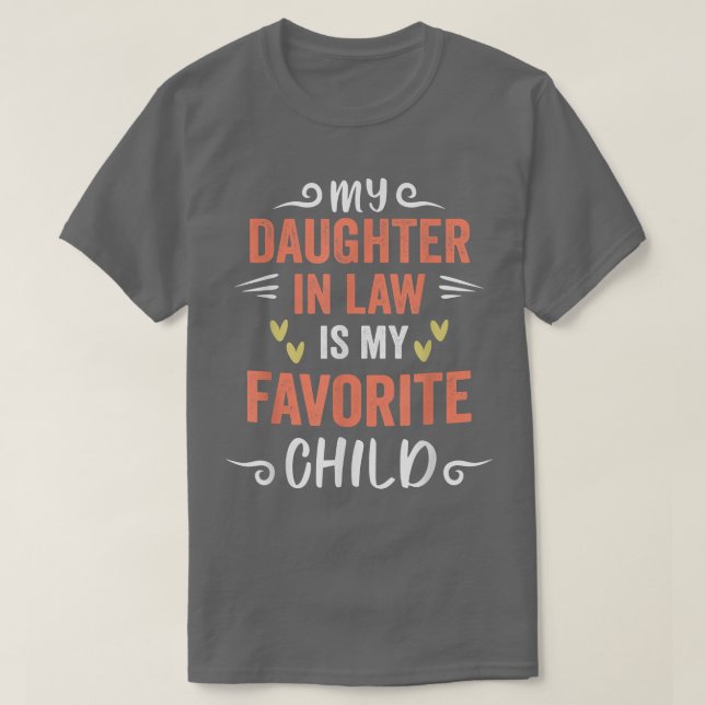 Camiseta funny My Daughter In Law Is My Favorite Child Daug (Frente do Design)