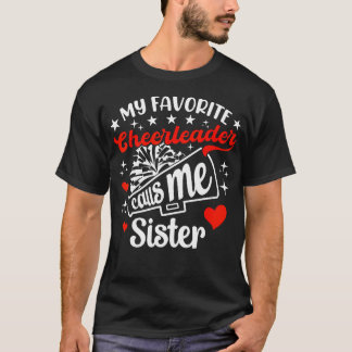 Camiseta Funny My Favorite Cheerleader Calls Me Sister Chee