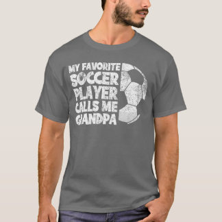 Camiseta Funny My Favorite Soccer Player Calls Me Grandpa r