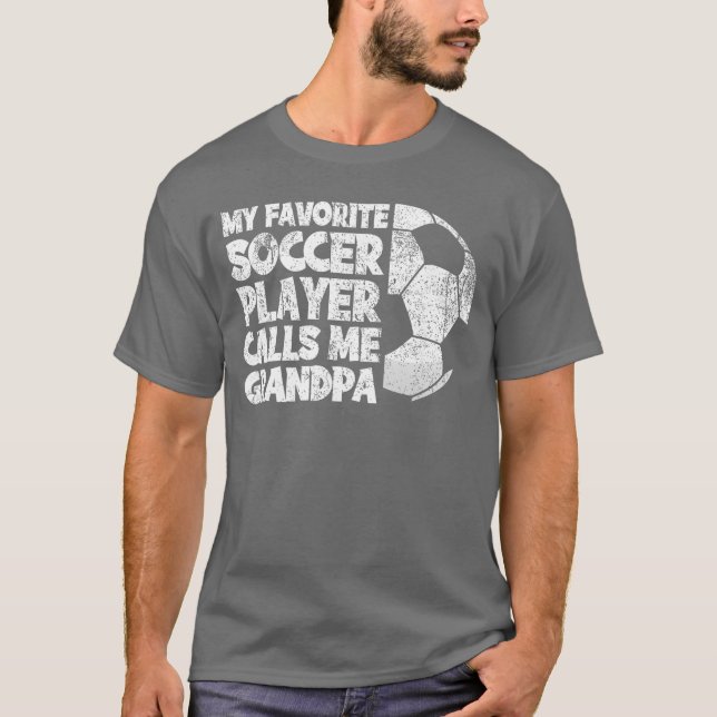 Camiseta Funny My Favorite Soccer Player Calls Me Grandpa r (Frente)