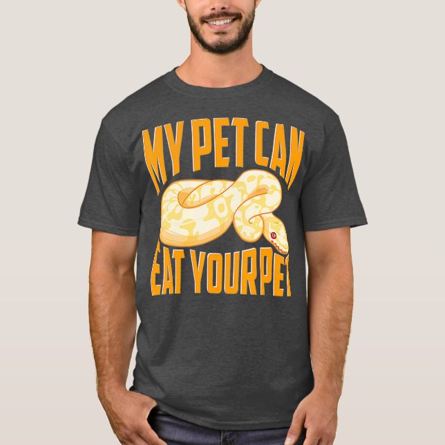 Camiseta Funny My Pet Can Eat Your Pet Ball Python Snakes (Frente)