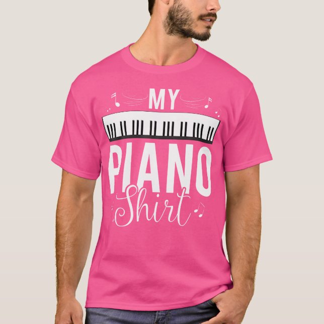 Camiseta Funny My Piano Shirt Quote Gift For Pianist Piano  (Frente)